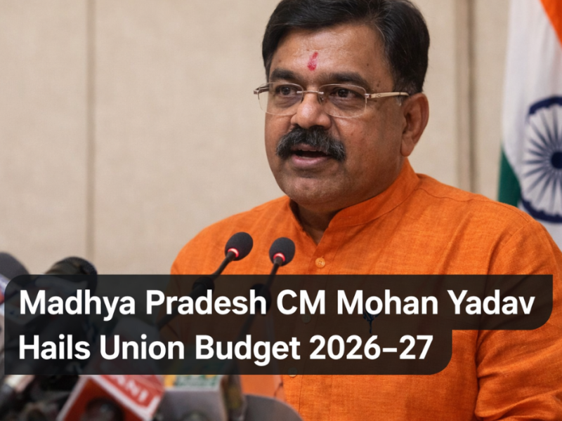 Madhya Pradesh CM Mohan Yadav Hails Union Budget 2026-27